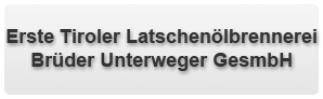 Erste Tiroler Latschenölbrennerei Brüder Unterweger GesmbH